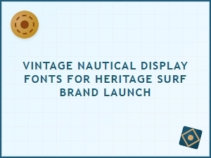 Vintage Nautical Display Fonts for Heritage Surf Brand