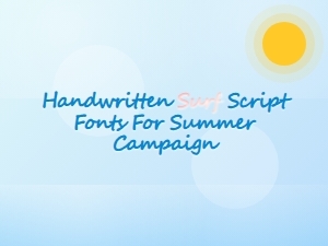 Handwritten Surf Script Fonts for Your Summer Campaign